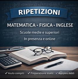 Ripetizioni Matematica - Fisica - Inglese