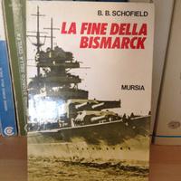 La fine della Bismarck di B. B. Schofiel