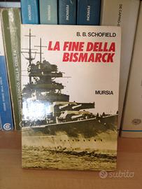 La fine della Bismarck di B. B. Schofiel