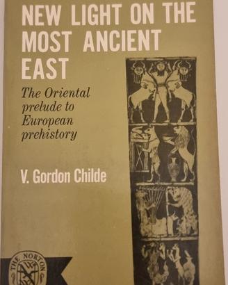 New Light on the Most Ancient East Gordon Childe