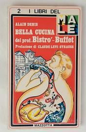 Bella cucina del prof.Bistro' Buffet di Alain Deni