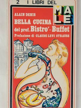 Bella cucina del prof.Bistro' Buffet di Alain Deni