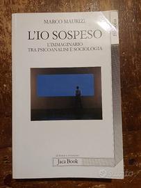 L'io sospeso- Marco Maurizi-Jaca Book 2012
