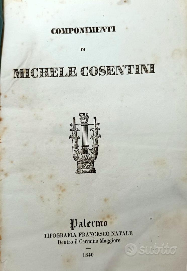 libro antico Componimenti Michele Cosentini 1840 Libri e Riviste