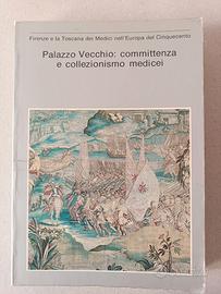 PALAZZO VECCHIO COMMITTENZA E COLLEZIONISMO MEDICI