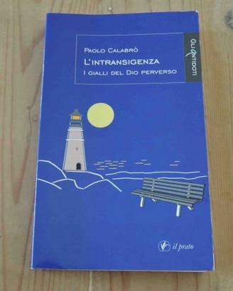 L'intransigenza, Paolo Calabrò
