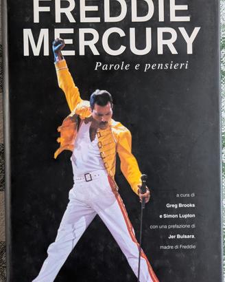 Freddie Mercury. Parole e pensieri