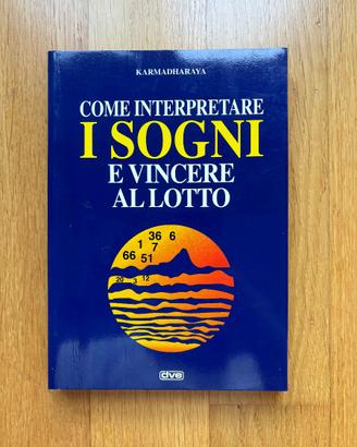 COME INTERPRETARE I SOGNI E VINCERE AL LOTTO