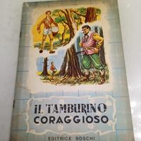 Il Tamburino Coraggioso - anni 50 editrice Boschi
