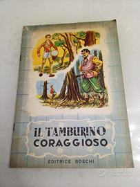 Il Tamburino Coraggioso - anni 50 editrice Boschi