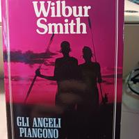 Gli Angeli Piangono di Wilbur Smith 