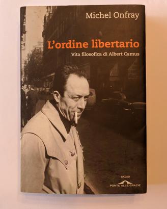 Michel Onfray L'Ordine Libertario Albert Camus