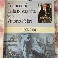Cento Anni Della Nostra Vita di Vittorio Feltri