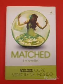 Libro Matched. La scelta - Ally Condie (Fazi Lain)