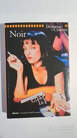 Dizionario del Cinema NOIR - Edizione Illustrata