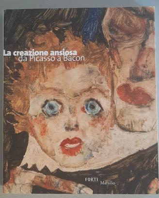 La creazione ansiosa. Da Picasso a Bacon. 