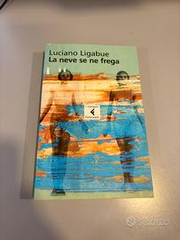 Libro La neve se ne frega di Ligabue