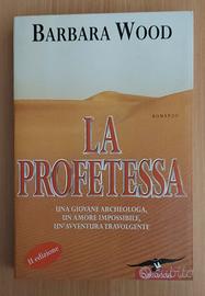 La Profetessa
di Barbara Wood