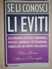 Gomez - Travaglio, Se li conosci li eviti