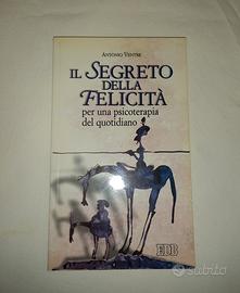 Il segreto della felicità - Antonio Ventre