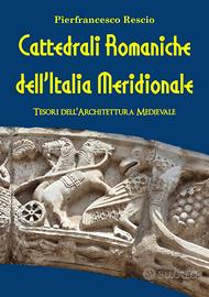 Libro Cattedrali romaniche in Italia meridionale