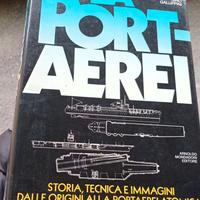 "La portaerei: Storia, tecnica e immagini.......