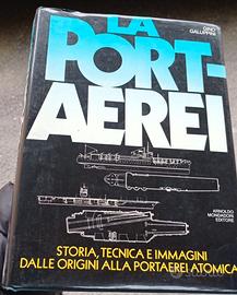 "La portaerei: Storia, tecnica e immagini.......