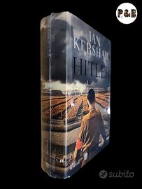 Hitler - Ian Kershaw; Bompiani Saggi, 1ª ed.  2016