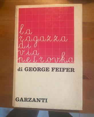 George Feifer -  La ragazz di via Netrovka