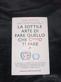 La sottile arte di fare quello che c***o ti pare