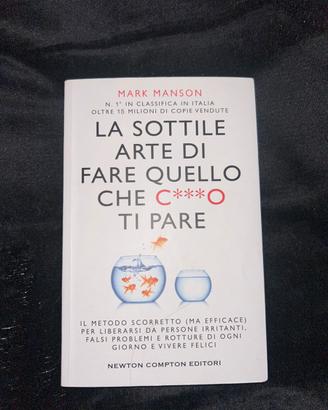 La sottile arte di fare quello che c***o ti pare