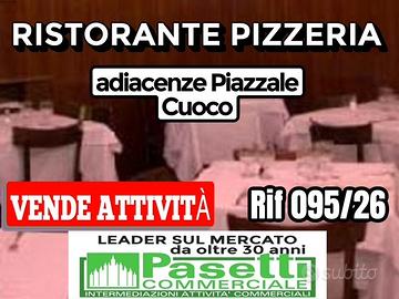 RISTORANTE/PIZZERIA adiacente Piazzale cuoco