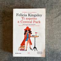 Ti aspetto a Central Park - Felicia Kingsley