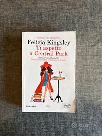 Ti aspetto a Central Park - Felicia Kingsley
