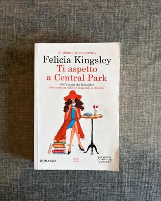 Ti aspetto a Central Park - Felicia Kingsley