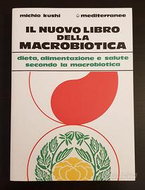 Il Nuovo Libro della Macrobiotica - Michio Kushi