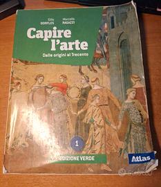 Capire l'arte volume 1, dalle origini al trecento.
