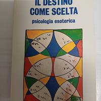 Il destino come scelta - Thorwald Dethlefsen (Psic