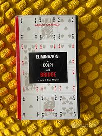 Eliminazioni e colpi nel Bridge di Enzo Mingoni