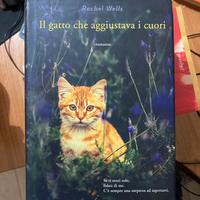 Il gatto che aggiustava i cuori - Rachel Wells