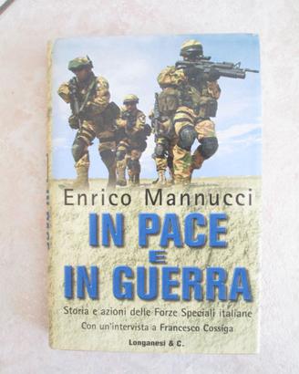 in pace e in guerra  di Enrico Mannucci