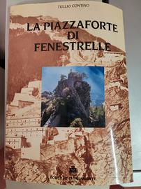 La Piazzaforte di Fenestrelle. T. Contino completo