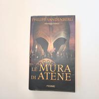 Libro Romanzo storico Le Mura di Atene di Philipp
