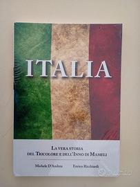Italia La Vera Storia del Tricolore e Dell'Inno di