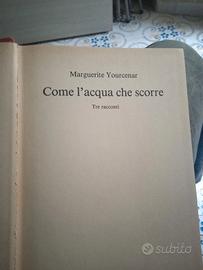 Come l'acqua che scorre - Marguerite Yourcenar