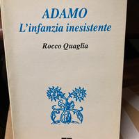ADAMO. L'INFANZIA INESISTENTE - ROCCO QUAGLIA