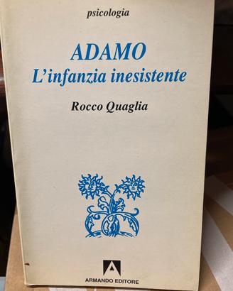 ADAMO. L'INFANZIA INESISTENTE - ROCCO QUAGLIA
