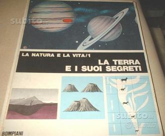 La terra e i suoi segreti La natura e la vita/1