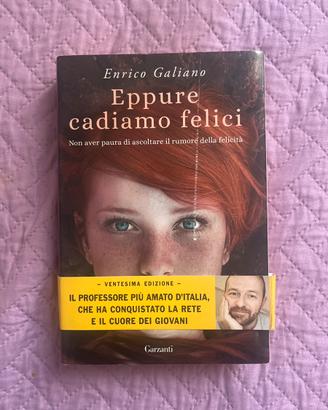 Eppure cadiamo felici - Enrico Galiano