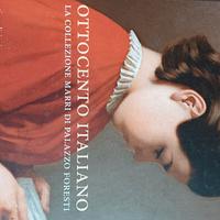 OTTOCENTO ITALIANO La collezione Marri di Palazzo 